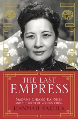 Madame Chiang Kai-Shek the Modern Biography